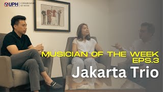 MUSICIAN OF THE WEEK [EPS 3] - JAKARTA TRIO