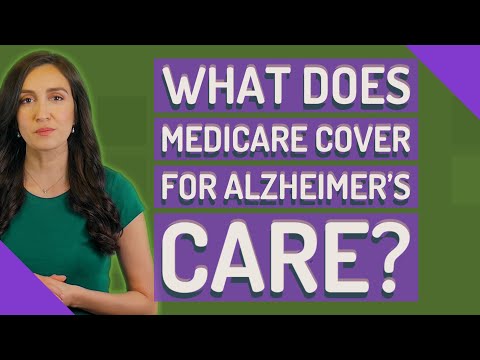 What does Medicare cover for Alzheimer&rsquo;s care?