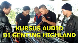 KURSUS DIGITAL AUDIO MIXING SECARA TIORI DAN PRAKTIKAL DI GENTING HIGHLAND, MALAYSIA,