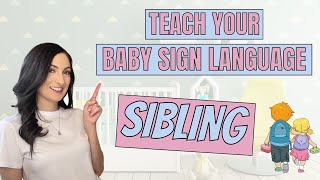 ASL sign for SIBLING - Teach Your Baby Sign Language!