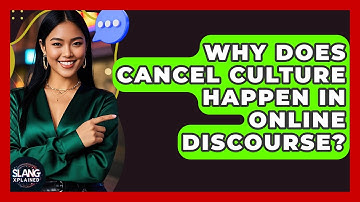 Why Does Cancel Culture Happen In Online Discourse? - SlangXplained