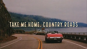 John Denver - Take Me Home, Country Roads | Lyrics Video