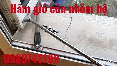 Các loại giữ gió cho cánh cửa sổ nhôm hệ hiệu quả nhất hiện nay| Giữ cửa sổ sát tường