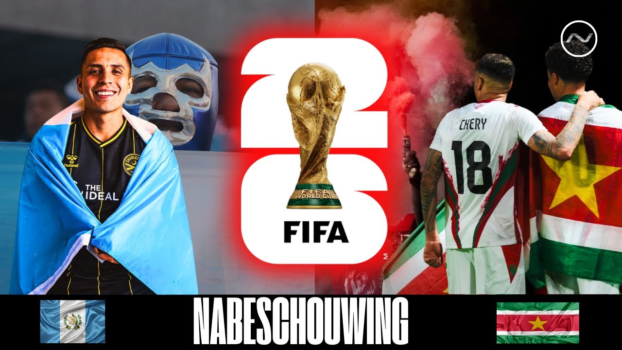 NABESCHOUWING WK 2026 KWALIFICATIEWEDSTRIJD | GUATEMALA - SURINAME 📱