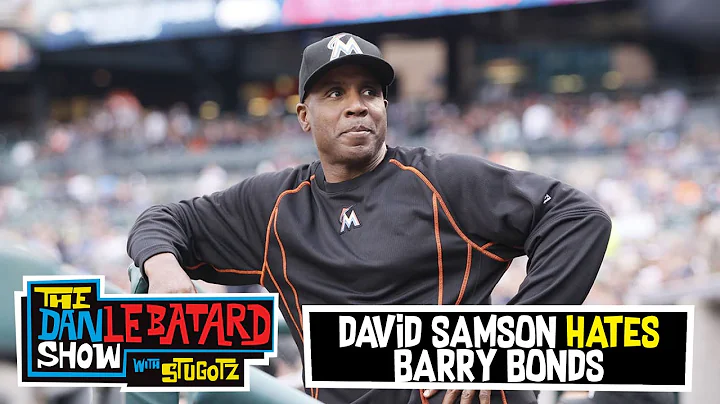 David Samson Hates Barry Bonds | 08/04/22 | The Da...