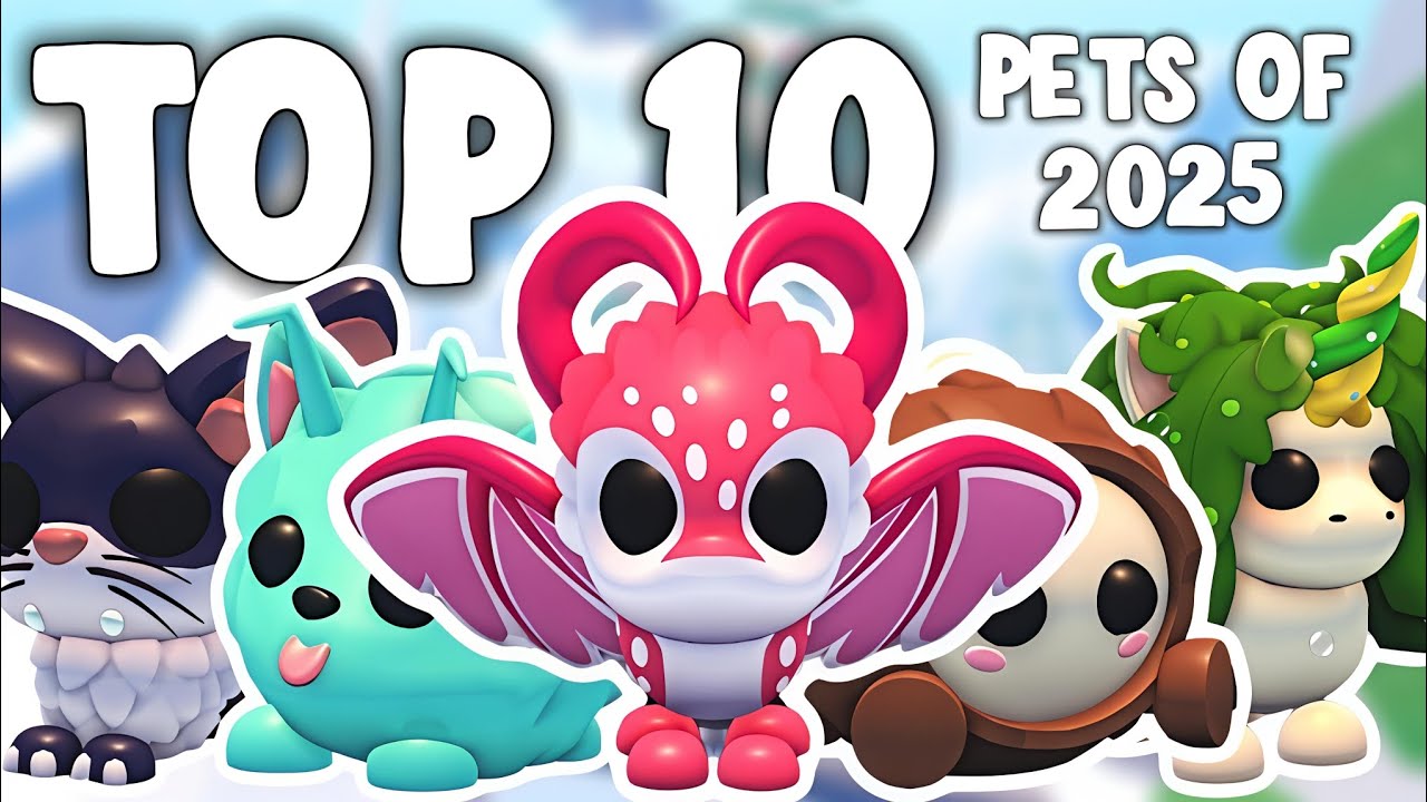 RANKING TOP 10 BEST PETS OF 2025 IN ADOPT ME!