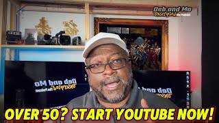 "50" is a "GREAT AGE" to start a YOUTUBE CHANNEL | YouTube Could Be Your 401