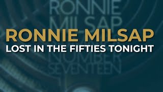Ronnie Milsap - Lost In The Fifties Tonight (Official Audio)