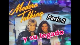 La Historia de Modern Talking y su legado Musical  - PARTE 2