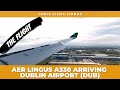 Aer Lingus Arriving at Dublin Airport (DUB) A333