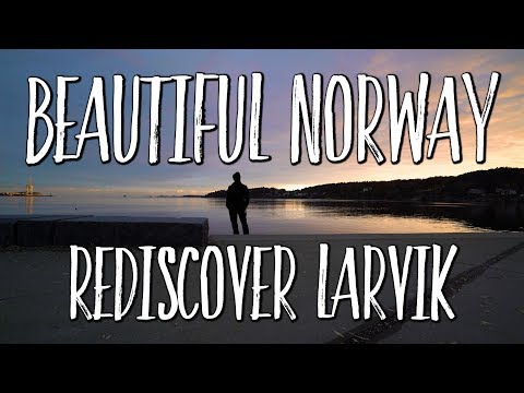 Beautiful Norway - Rediscover Larvik