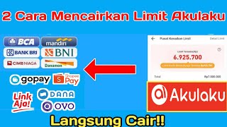 Cara Mencairkan Paylater Akulaku | Cara Mencairkan Limit Akulaku Paylater Ke Dana, Rekening