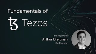 Tezos – Tech, traction, challenges, vision, XTZ, and more with Co-Founder Arthur Breitman | ep.85