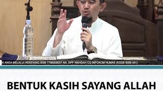 BENTUK KASIH SAYANG ALLAH KEPADA UMAT MANUSIA - USTADZ DR. RAHMAT ABDUL RAHMAN, LC., M.A.