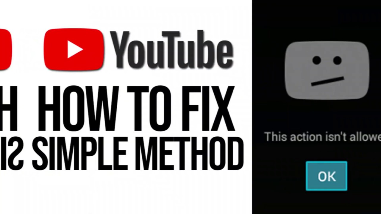 This action isn't allowed | YouTube unable to open error - YouTube