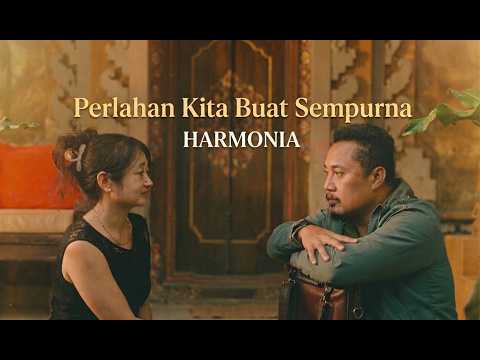 HarmoniA - Perlahan Kita Buat Sempurna (Official Music Video) — HarmoniA
