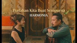 Harmonia  Perlahan Kita Buat Sempurna   