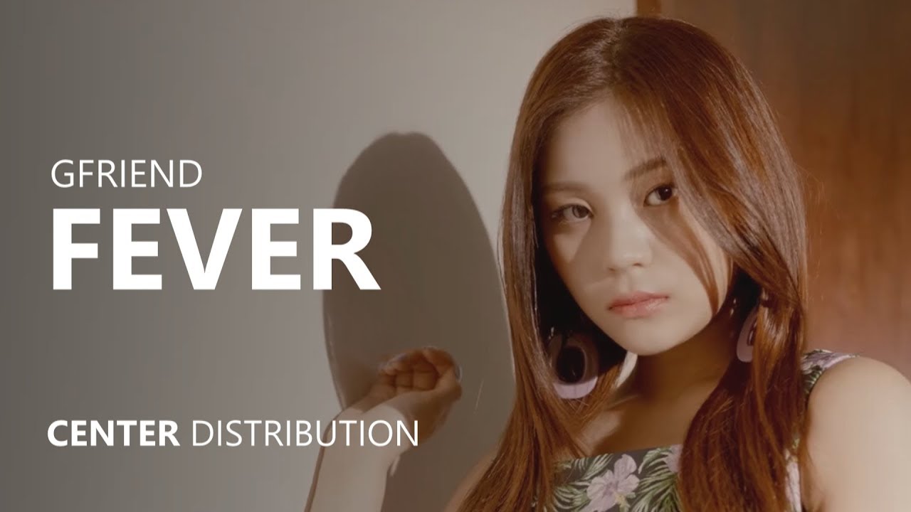 GFRIEND 여자친구 - FEVER 열대야 | Center Distribution