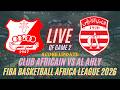 Club Africain Vs Al Ahly | Quarter Final G2 | FIBA Basketball Africa League 2026 | Live Score Update