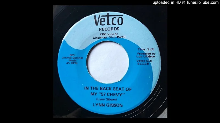 Lynn Gibson - In The Back Seat of My '57 Chevy - V...