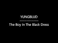 YUNGBLUD The Boy In The Black Dress Lyrics mp3