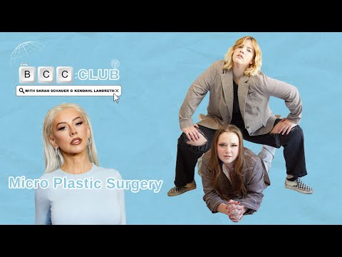 87: Micro Plastic Surgery | The BCC Club Podcast