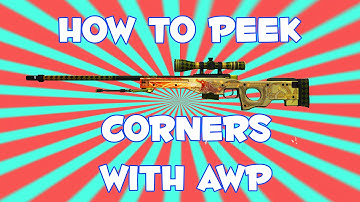 How To Peek Corners/Angles With An AWP In CSGO - After Update