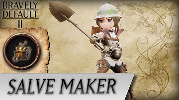 Bravely Default II - Salve Maker Job Overview