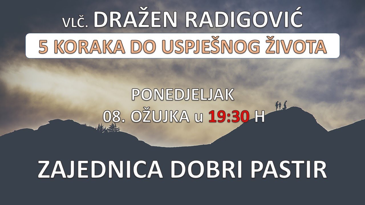 Vlč. Dražen Radigović  - 5 koraka do uspješnog života - 08.03.2021. ZDP