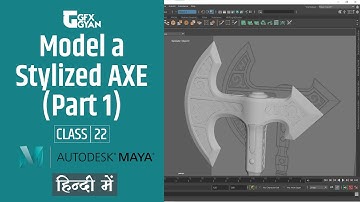 Class22 - Model A High Poly Stylized Axe in Autodesk Maya 2020 In Hindi - PART - 1