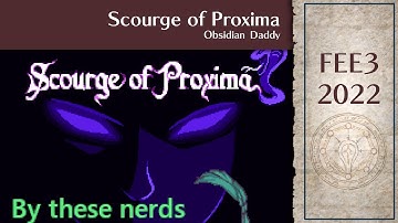 FEE3 2022: Scourge of Proxima by Obsidian_Daddy