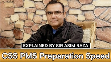 CSS PMS Preparation Speed | Thoughts of Asim Raza (PAS)