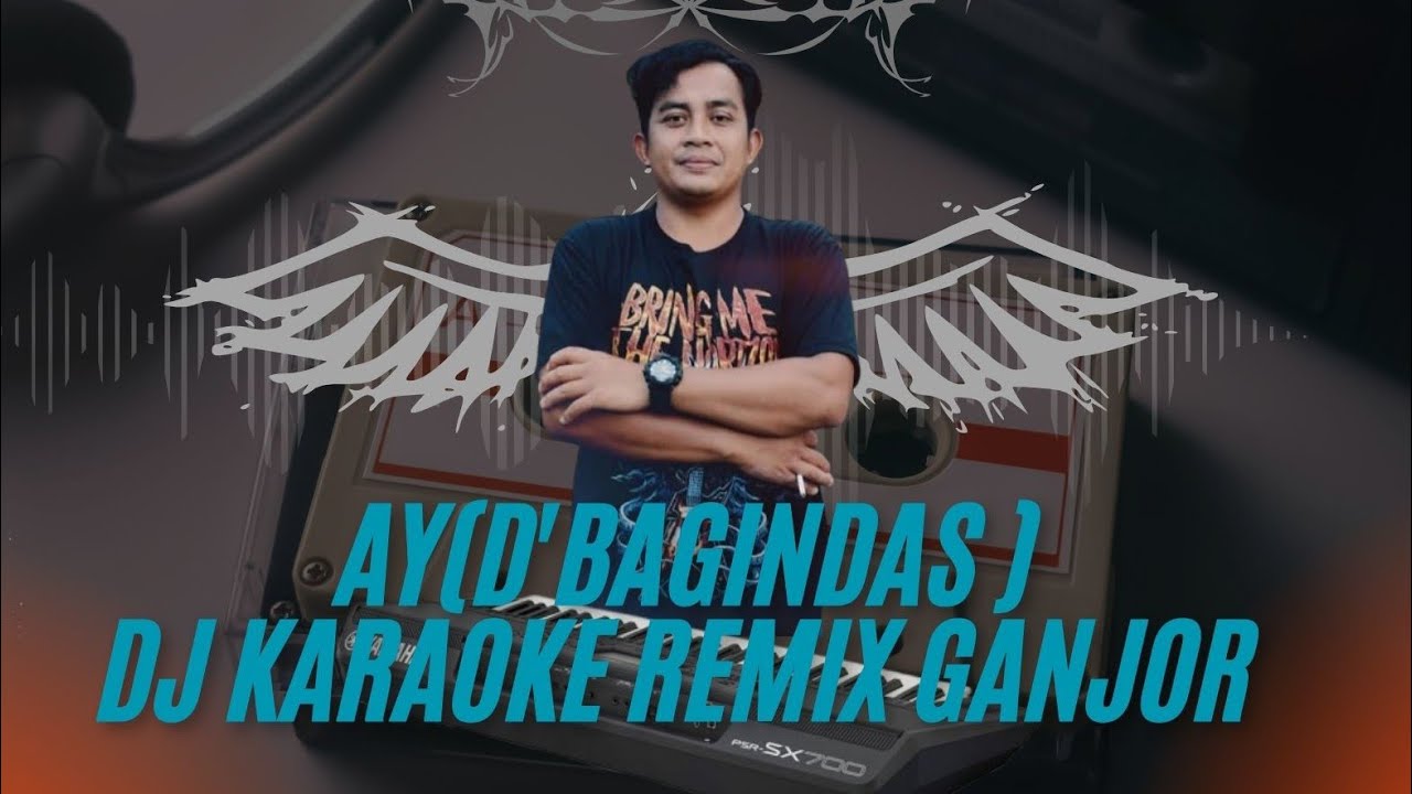 Karaoke ay D'Bagindas _remix orgen tunggal 