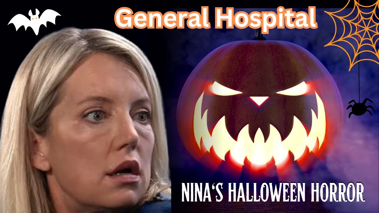 General Hospital Spoilers: Nina Reeves' Halloween Horror, Targeted on Scariest Night of the Year #gh - YouTube