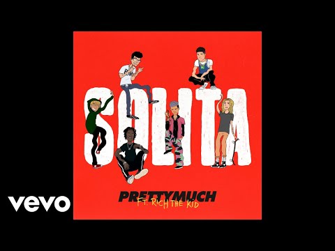 PRETTYMUCH - Solita (Audio) ft. Rich The Kid