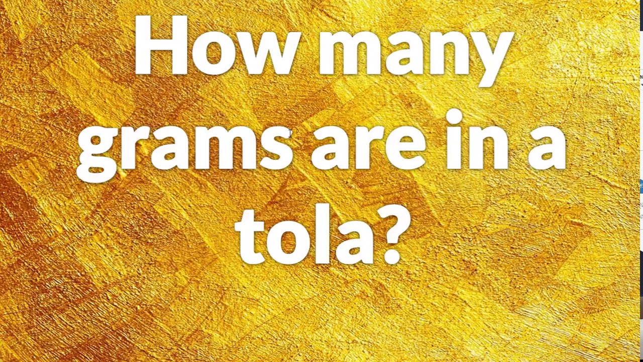 How Many Grams in 1 Tola Sona? Gold Weight Unit India Pakistan