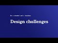Design challenges |  Be a student and a teacher | Clique Studios