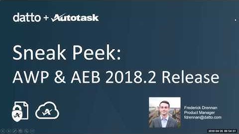 Sneak Peek: Autotask Workplace™ & Autotask Endpoint Backup 2018.2 Release