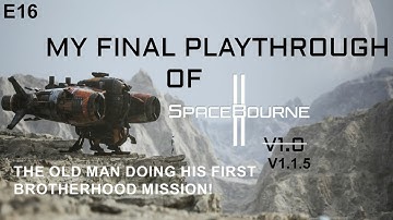 Time for a full playthrough in SpaceBourne 2 1.0 | S1 E16