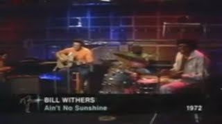Bill Withers - Ain&#39;t No Sunshine (Live)