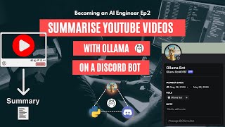 Summarising YouTube Videos using Ollama on Discord | Becoming an AI Engineer  Ep 2