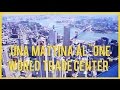 Vlogaround NYC: una mattina al One World Trade Center Observatory