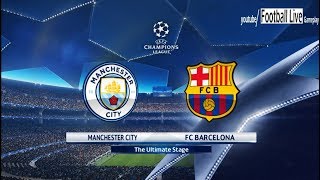 PES 2018 | Manchester City vs FC Barcelona | UEFA Champions League (UCL) | Gameplay PC