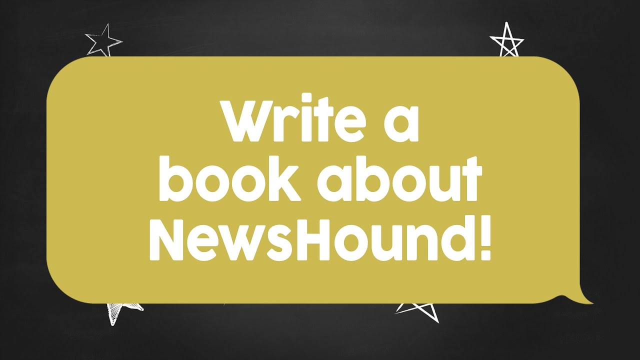 Write To Us: Write a book as NewsHound!