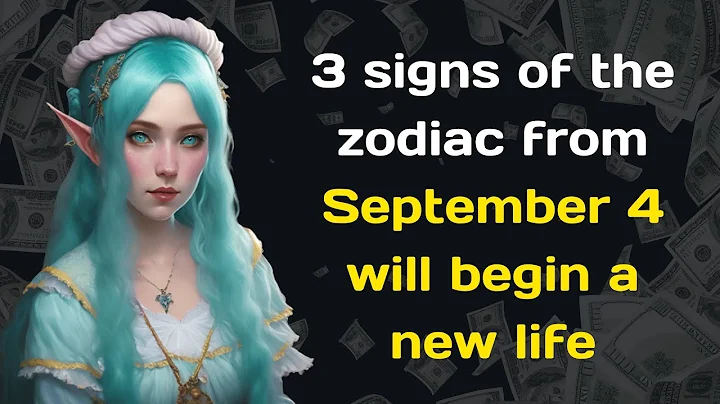 3 signs of the zodiac from September 4 will begin a new life - DayDayNews