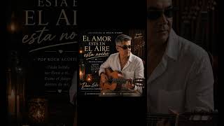 EL AMOR ESTÁ EN EL AIRE ESTA NOCHE — POP ROCK UNPLUGGED | Dean Echo