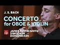 Nycp bach  concerto for oboe and violin bwv 1060 james austin smith siwoo kim