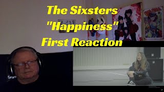 The Sixsters - "Happiness" - First Reaction