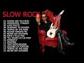 Slow Rock Love Songs of The 70s, 80s, 90s   Nonstop Slow Rock Love Songs Ever