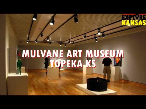 Mulvane Art Museum - Place to Visit in Topeka KS [Explore Kansas]